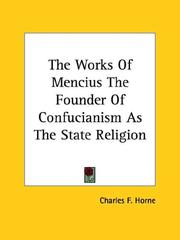 Cover of: The Works of Mencius, the Founder of Confucianism As the State Religion
