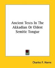 Cover of: Ancient Texts in the Akkadian or Oldest Semitic Tongue by Charles F. Horne, Charles F. Horne