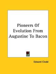 Cover of: Pioneers of Evolution from Augustine to Bacon by Edward Clodd