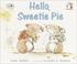 Cover of: Hello, Sweetie Pie