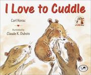 Cover of: I Love to Cuddle by Carl Norac