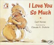 Cover of: I Love You So Much by Carl Norac