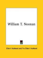 Cover of: William T. Noonan | Elbert Hubbard