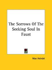 Cover of: The Sorrows of the Seeking Soul in Faust