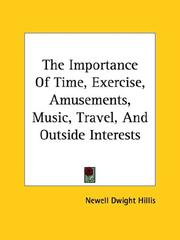 Cover of: The Importance of Time, Exercise, Amusements, Music, Travel, and Outside Interests