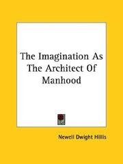 Cover of: The Imagination As the Architect of Manhood