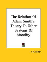 Cover of: The Relation of Adam Smith's Theory to Other Systems of Morality by J. A. Farrer