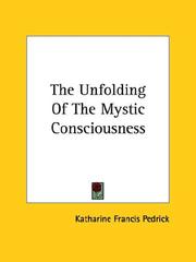 Cover of: The Unfolding of the Mystic Consciousness