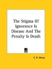 Cover of: The Stigma of Ignorance Is Disease and the Penalty Is Death