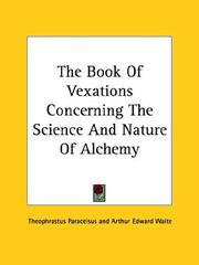 Cover of: The Book Of Vexations Concerning The Science And Nature Of Alchemy by Paracelsus