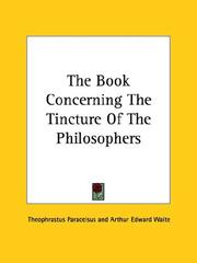 Cover of: The Book Concerning The Tincture Of The Philosophers