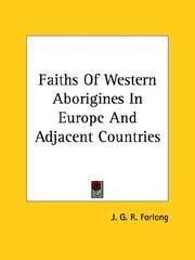 Cover of: Faiths of Western Aborigines in Europe and Adjacent Countries by J. G. R. Forlong, J. G. R. Forlong