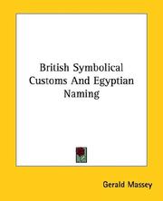 Cover of: British Symbolical Customs and Egyptian Naming by Gerald Massey