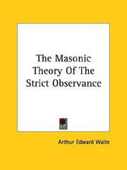 Cover of: The Masonic Theory Of The Strict Observance by Arthur Edward Waite