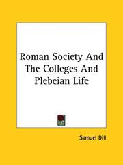 Cover of: Roman Society And The Colleges And Plebeian Life
