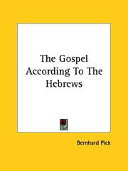 Cover of: The Gospel According to the Hebrews by Bernhard Pick