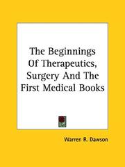 Cover of: The Beginnings of Therapeutics, Surgery and the First Medical Books