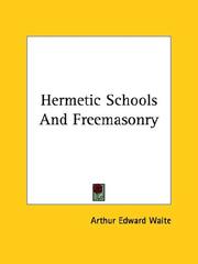 Cover of: Hermetic Schools and Freemasonry | Arthur Edward Waite
