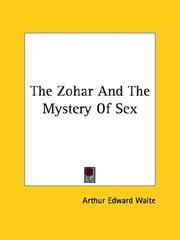 Cover of: The Zohar And The Mystery Of Sex by Arthur Edward Waite
