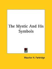 Cover of: The Mystic and His Symbols by Maurice H. Farbridge