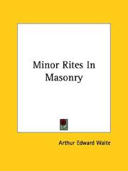 Cover of: Minor Rites In Masonry by Arthur Edward Waite