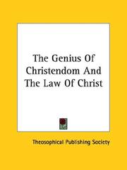 Cover of: The Genius of Christendom and the Law of Christ by Theosophical Publishing Society