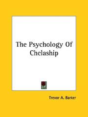 Cover of: The Psychology of Chelaship by Trevor A. Barker