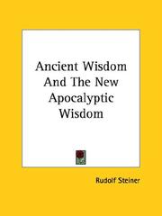 Cover of: Ancient Wisdom and the New Apocalyptic Wisdom | Rudolf Steiner