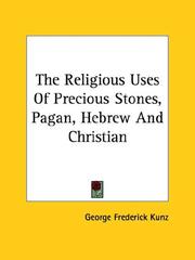 Cover of: The Religious Uses of Precious Stones, Pagan, Hebrew and Christian