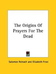 Cover of: The Origins of Prayers for the Dead by Salomon Reinach, Elizabeth Frost