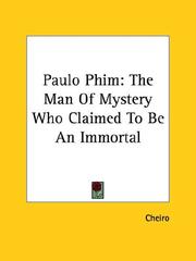Cover of: Paulo Phim: The Man of Mystery Who Claimed to Be an Immortal
