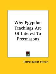Cover of: Why Egyptian Teachings Are of Interest to Freemasons | Thomas M. Stewart