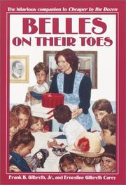 Belles on Their Toes (Cheaper by the Dozen #2) by Frank B. Gilbreth, Jr., Ernestine Gilbreth Carey