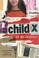 Cover of: Child X