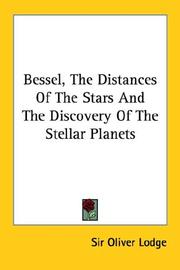 Cover of: Bessel, the Distances of the Stars and the Discovery of the Stellar Planets by Oliver Lodge