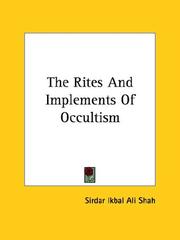 Cover of: The Rites And Implements Of Occultism | Sirdar Ikbal Ali Shah