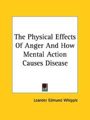 Cover of: The Physical Effects of Anger and How Mental Action Causes Disease