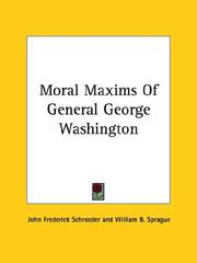 Cover of: Moral Maxims of General George Washington