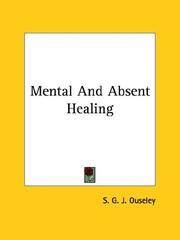 Cover of: Mental And Absent Healing | S. G. J. Ouseley
