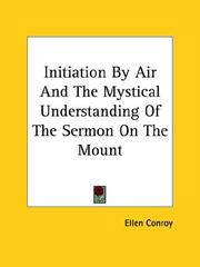 Cover of: Initiation by Air and the Mystical Understanding of the Sermon on the Mount | Ellen Conroy