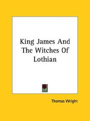 Cover of: King James and the Witches of Lothian by Thomas Wright