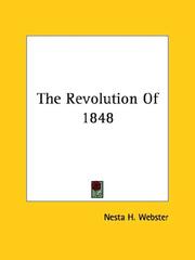 Cover of: The Revolution of 1848 by Webster, Nesta H.