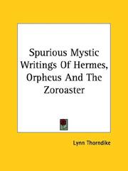 Cover of: Spurious Mystic Writings of Hermes, Orpheus and the Zoroaster