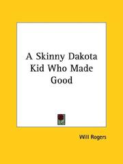 Cover of: A Skinny Dakota Kid Who Made Good by Will Rogers