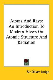 Cover of: Atoms and Rays by Oliver Lodge