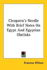Cover of: Cleopatra's Needle With Brief Notes on Egypt and Egyptian Obelisks