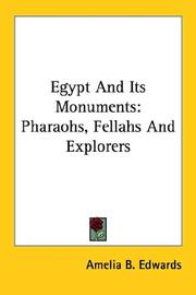 Cover of: Egypt and Its Monuments: Pharaohs, Fellahs and Explorers