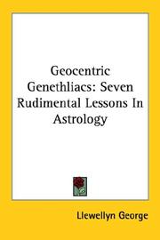 Cover of: Geocentric Genethliacs: Seven Rudimental Lessons In Astrology