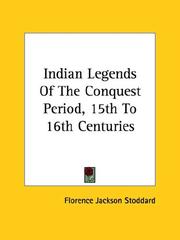 Cover of: Indian Legends of the Conquest Period, 15th to 16th Centuries