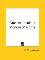 Cover of: Ancient Ideals In Modern Masonry